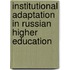 Institutional Adaptation in Russian Higher Education