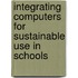 Integrating computers for sustainable use in schools
