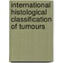 International Histological Classification of Tumours