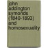 John Addington Symonds (1840-1893) and Homosexuality