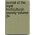 Journal of the Royal Horticultural Society Volume 24