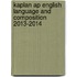 Kaplan Ap English Language And Composition 2013-2014