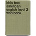 Kid's Box American English Level 2 Workbook