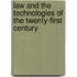Law and the Technologies of the Twenty-First Century