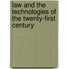 Law and the Technologies of the Twenty-First Century door Roger Brownsword