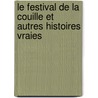 Le Festival De La Couille Et Autres Histoires Vraies door Chuck Palahniuk