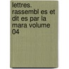 Lettres. Rassembl Es Et Dit Es Par La Mara Volume 04 by Liszt Franz 1811-1886