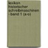 Lexikon historischer Schreibmaschinen - Band 1 (A-O)