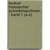 Lexikon historischer Schreibmaschinen - Band 1 (A-O) by Leonhard Dingwerth