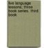Live Language Lessons; Three Book Series. Third Book