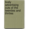Lively Advertising Cuts Of The Twenties And Thirties by Marcie Mckinnon