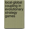 Local-Global Coupling in Evolutionary Strategy Games door Ayman Ghoneim