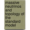 Massive neutrinos and topology of the Standard Model door Dejan Stojkovic