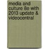 Media and Culture 8e with 2013 Update & Videocentral