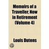Memoirs Of A Traveller, Now In Retirement (Volume 4) by Louis Dutens
