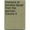 Memoirs of Karoline Bauer: from the German, Volume 4 by Karoline Bauer
