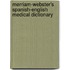 Merriam-Webster's Spanish-English Medical Dictionary