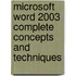 Microsoft Word 2003 Complete Concepts And Techniques