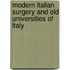 Modern Italian Surgery And Old Universities Of Italy