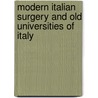 Modern Italian Surgery And Old Universities Of Italy door Paolo De Vecchi