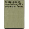 Ns-ideologie Im Unterhaltungsfilm Des Dritten Reichs door Wittmann Ina