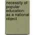 Necessity of Popular Education: As a National Object