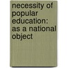 Necessity of Popular Education: As a National Object door James Simpson