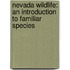 Nevada Wildlife: An Introduction to Familiar Species