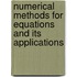 Numerical Methods for Equations and Its Applications