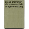 On-Air Promotion als Instrument der Imagevermittlung door Steffi Thomas