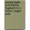 Passacaglia Und Thema Fugatum in C Minor: Organ Solo by Sebastian Bach Johann