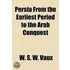 Persia from the Earliest Period to the Arab Conquest