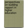 Perspectives on Building Rapport in Higher Education door Worley Jerry