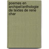 Poemes En Archipel/Anthologie De Textes De Rene Char by Rene Char