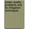Power Quality Problems and Its Mitigation Techniques door Ginbar Ensermu
