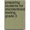 Preparing Students for Standardized Testing, Grade 3 door Janet P. Sitter