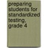 Preparing Students for Standardized Testing, Grade 4