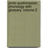 Proto-Austronesian Phonology With Glossary, Volume 2 door John U. Wolff