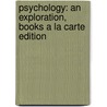 Psychology: An Exploration, Books A La Carte Edition door Saundra K. Ciccarelli