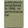 Publications Established In 1996: Nz Performance Car by Books Llc