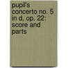 Pupil's Concerto No. 5 in D, Op. 22: Score and Parts door Seitz Friedrich