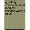 Quarterly Compendium of Medical Science Volume 21-24 by Unknown Author
