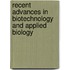 Recent Advances in Biotechnology and Applied Biology