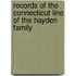 Records of the Connecticut Line of the Hayden Family