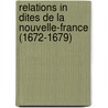 Relations in Dites de La Nouvelle-France (1672-1679) door Jesuits Jesuits