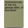 Reminiscences Of The Rev. George Allen, Of Worcester door George Allen