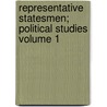 Representative Statesmen; Political Studies Volume 1 door Alexander Charles Ewald