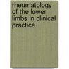Rheumatology Of The Lower Limbs In Clinical Practice door Anthony Woolf