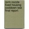 Rsrm Nozzle Fixed Housing Cooldown Test Final Report by United States Government