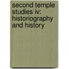 Second Temple Studies Iv: Historiography And History door Alice Hunt